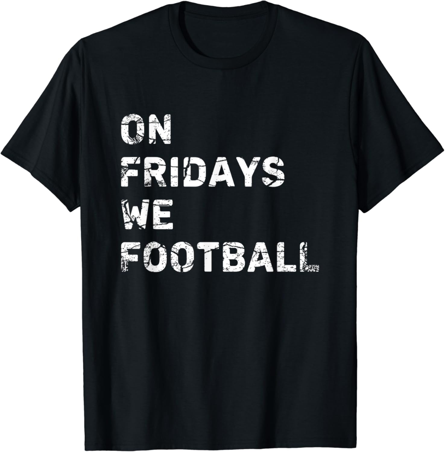 On Fridays We Football Football Season Football Fan Gift TShirt